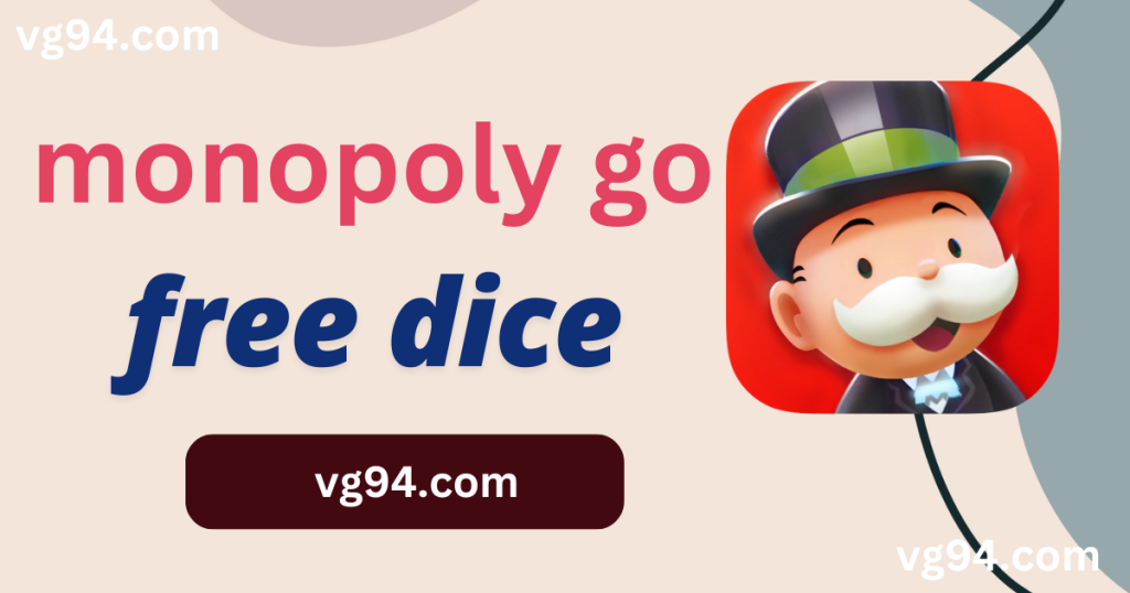 Discover the Best Free Dice Links for Monopoly Go