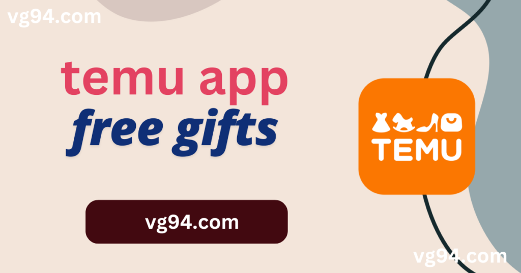 How to Get Free Gifts on Temu App